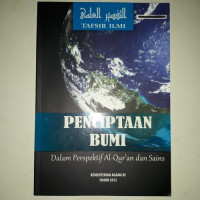 Tafsir ilmi : penciptaan bumi dalam perspektif Al-Qur'an dan sains
