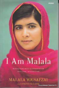 I Am Malala : The Girl Who Stood Up For Education And Was Shoot By The Taliban