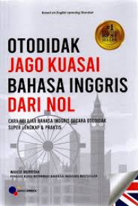 Otodidak Jago Kuasai Bahasa Inggris Dari Nol : Cara Belajar Bahasa Inggris Secara Otodidak Super Lengkap dan Praktis