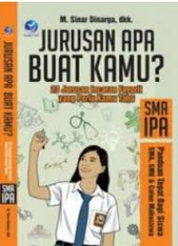 Jurusan Apa Buat Kamu? : 23 Jurusan Incaran Favorit yang Perlu Kamu Ketahui (SMA IPA)