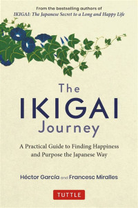 Ikigai : the Japanese secret to a long and happy life