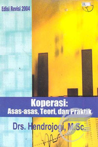 Koperasi : Asas-asas, teori dan praktik