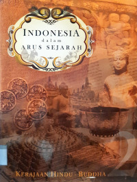 Indonesia Dalam Arus Sejarah Jilid 2: Kerajaan Hindu Buddha